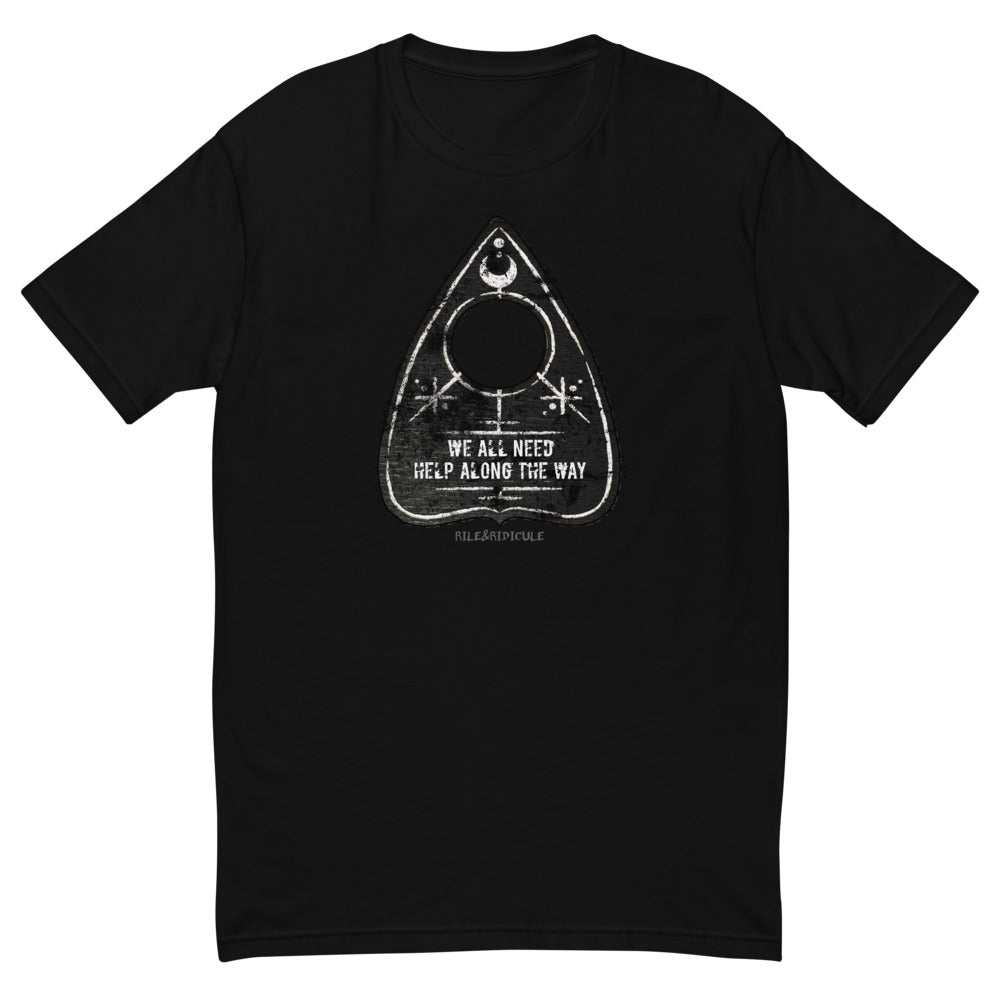 Ouija Board Planchette | We All Need Help Along The Way | Short Sleeve T-shirt