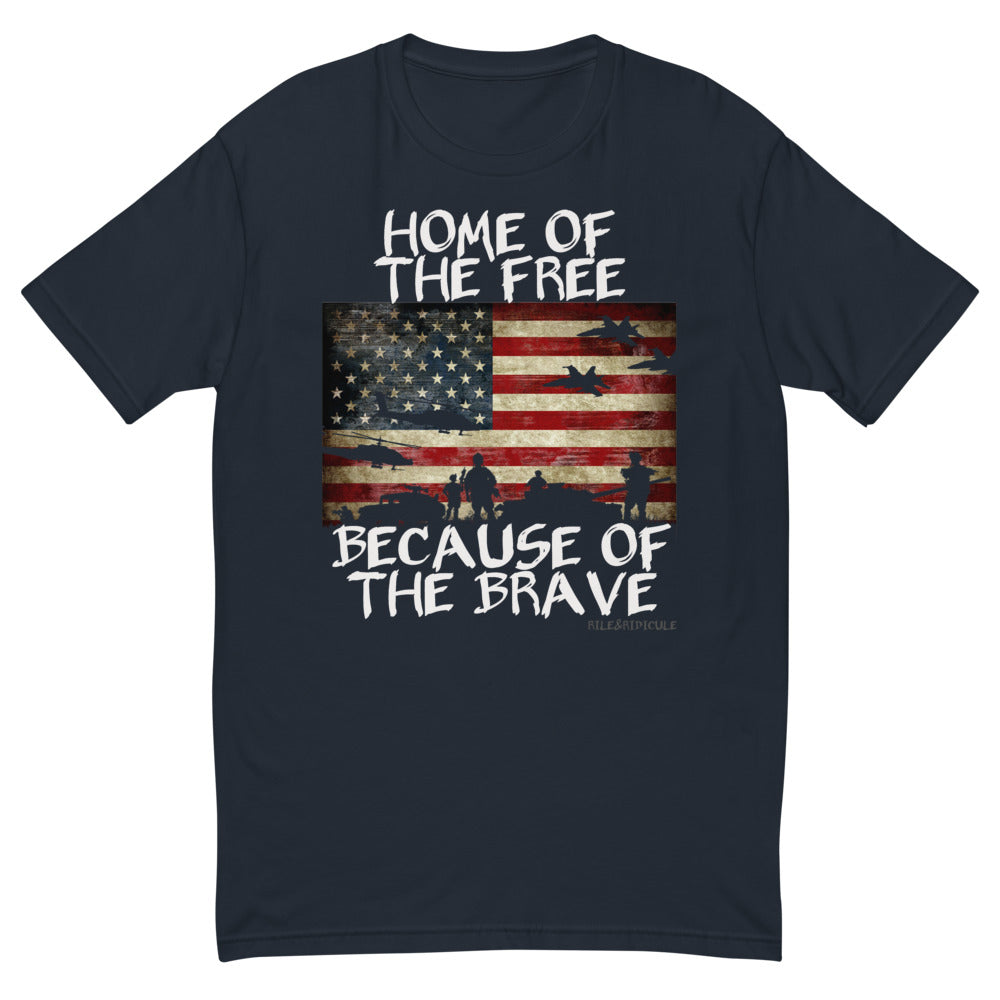 Home of the Free, Because of the Brave | Short Sleeve T-shirt